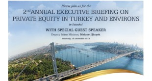 Please Join Us for the 2nd Annual Executive Briefing on Private Equity in Turkey and Environs