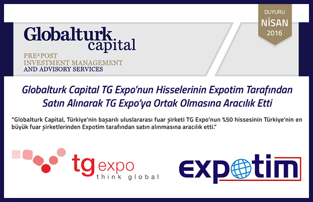 Globalturk Capital TG Expo’nun Hisselerinin Expotim Tarafından Satın Alınarak TG Expo’ya Ortak Olmasına Aracılık Etti