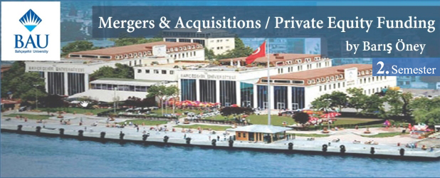 Barış Öney’in Bahçeşehir Üniversitesi İşletme Yüksek Lisans Programı Kapsamında Verdiği “Mergers & Acquisitions and Private Equity Funding” Eğitiminin 2. Dönemi Başladı